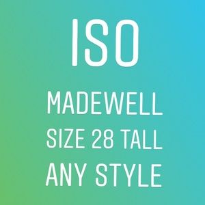 ISO Madewell Jeans. Size 28 tall